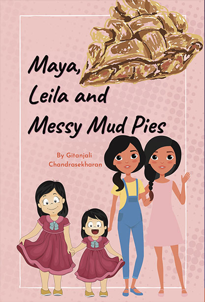 Maya, Leila, and Messy Mud Pies